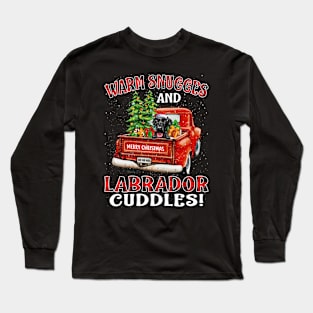 Warm Snuggles And Labrador Cuddles Ugly Christmas Sweater Long Sleeve T-Shirt